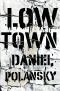 [Low Town 01] • Low Town